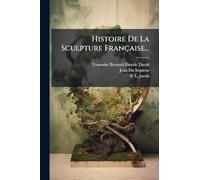 Histoire De La Sculpture Française...