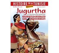 Histoire de la Tunisie illustrée - T01 - Jugurtha (français)