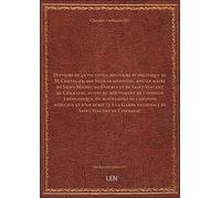 Histoire de la vie civile, militaire et politique de M. Chevalier, docteur en médecine, ancien maire