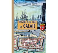 Histoire de la Ville de Calais: Tome 3 : La Domination anglaise (les institutions)