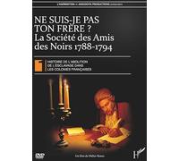 Histoire de l'abolition de l'esclavage dans les colonies françaises 1 - Ne suis-je pas ton frêre ? : la société des amis des noirs 1788-1794 [Francia] [DVD]