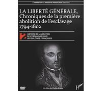 Histoire de l'abolition de l'esclavage dans les colonies françaises 2 - Liberté générale : chronique de la première abolition de l'esclavage 1794-1802 [Francia] [DVD]