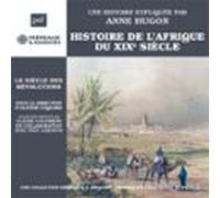 Histoire De Lafrique Du Xixe Siècle. Le Siècle Des Révolutions (audiol