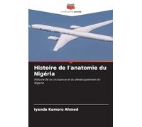 Histoire de l'anatomie du Nigéria: Histoire de la croissance et du développement du Nigeria