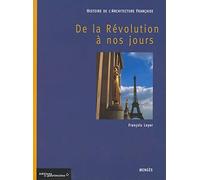 Histoire de l'architecture française - De la Révolution à nos jours: Tome 3, De la Révolution à nos jours: 03