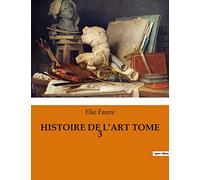 Histoire de l'art tome 3: Les transitions artistiques du tournant du siècle