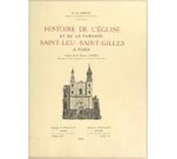 Histoire De Léglise Et De La Paroisse Saint-leu-saint-gilles À Paris (