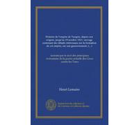 Histoire de l'empire de Turquie, depuis son origine, jusqu'au 19 octobre 1821: ouvrage contenant des détails intéressans sur la formation de cet ... la guerre actuelle des Grecs contre les Turcs