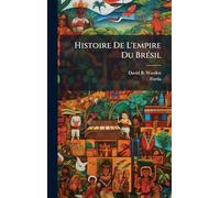 Histoire De L'empire Du BrÃ(c)sil