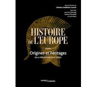 Histoire de l'Europe: Tome 1, Origines et héritages - De la préhistoire au Ve siècle