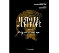 Histoire de l'Europe: Tome 1, Origines et héritages - De la préhistoire au Ve siècle