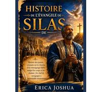 HISTOIRE DE L'ÉVANGILE DE SILAS :: Mentor des jeunes croyants sur le chemin d'un témoignage fidèle malgré les coups et les chaînes : De chef de synagogue à responsable missionnaire