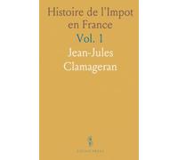 Histoire de l'Impot en France: Époques Romaine, Barbare, Féodale et Introduction à la Méthode Historique