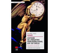 Histoire de l'industrie horlogère suisse, XIXe-XXe siècle: Aux origines d'un succès industriel et commercial