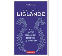 Histoire de l'Islande: Ce petit pays qui fascine le monde