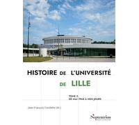 Histoire de l'Université de Lille: Tome 2, De mai 1968 à nos jours