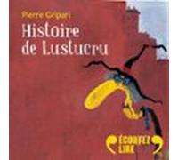 Histoire De Lustucru (audiolibro)