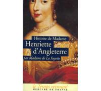 Histoire De Madame Henriette D'Angleterre Suivi De Memoires De La Cour De France Pour Les Annees 1688 Et 1689
