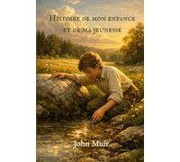 Histoire de mon enfance et de ma jeunesse (traduit)