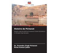 Histoire de Pichanot: Dynastie royale des Kshatriya Suryavanshi Pichanot Kachwaha Le roi Pachayan Singh Kachwaha