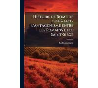 Histoire de Rome de 1354 à 1471 - l'antagonisme entre les Romains et le Saint-Siêge