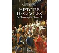Histoire de Sacres: De Charlemagne à Charles III