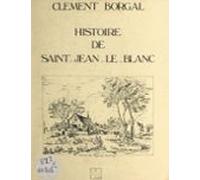 Histoire De Saint-jean-le-blanc (ebook)