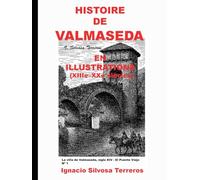HISTOIRE DE VALMASEDA EN ILLUSTRATIONS (XIIIe-XXe siècles)