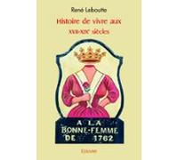 Histoire De Vivre Aux Xvii-xixe Siècles (ebook)