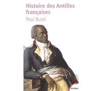 Histoire des Antilles françaises: XVIIe-XXe siècle