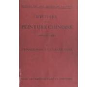 Histoire Des Arts Anciens De La Chine : Histoire De La Peinture Chinoi