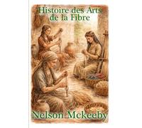 Histoire des Arts de la Fibre (History of Technology)