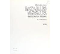 Histoire Des Batailles Navales : De La Voile Aux Missiles (ebook)