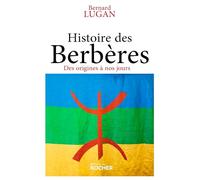 Histoire des Berbères: Des origines à nos jours
