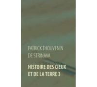 Histoire Des Cieux Et De La Terre 3 (ebook)