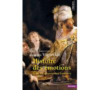 Histoire des émotions: vol. 1. De l'Antiquité aux Lumières (Points Histoire)