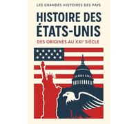 Histoire des États-Unis: Des origines au XXIème siècle