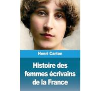 Histoire des femmes écrivains de la France