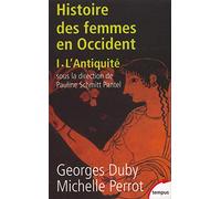 Histoire des femmes en Occident: Tome 1, L'Antiquité