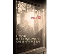 Histoire des grands-parents que je n'ai pas eus: Une enquête (La Librairie du XXIe siècle)