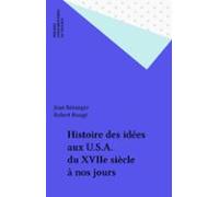 Histoire Des Idées Aux U.s.a. Du Xviie Siècle À Nos Jours (ebook)