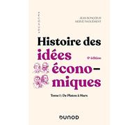 Histoire des idées économiques: Tome 1, De Platon à Marx