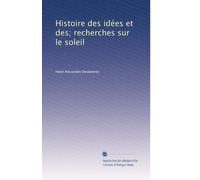 Histoire des idées et des; recherches sur le soleil