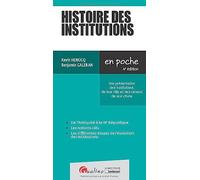 Histoire des institutions: Une présentation des Institutions, de leur rôle et les raisons de leur chute