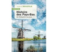 Histoire des Pays-Bas: De l’Antiquité à nos jours