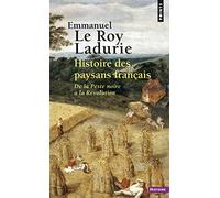 Histoire des paysans français. De la Peste noire à la Révolution (Points Histoire)