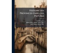 Histoire des Provinces-Unies des Pays Bas