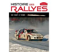 Histoire des rallyes: Tome 3, De 1987 à 1996