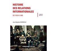 Histoire des relations internationales: Tome 1, De 1919 à 1945