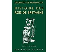 Histoire des Rois de Bretagne: 18 (La Roue a Livres, 18)